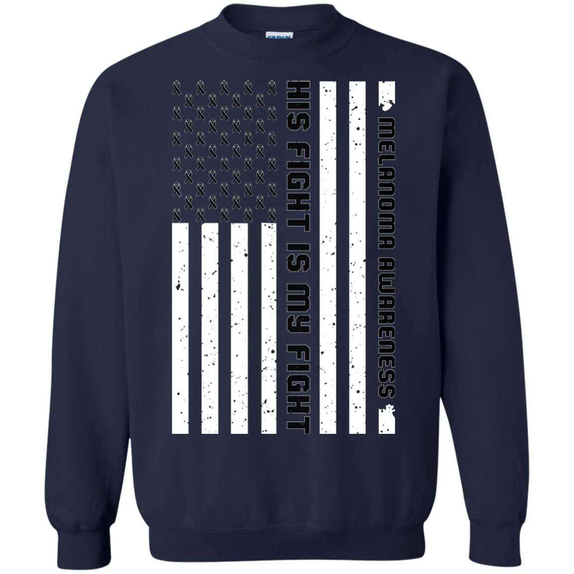 Melanoma Awareness His Fight Is My Fight Black Ribbon Stars Flag Of Usa Shirt Navy
