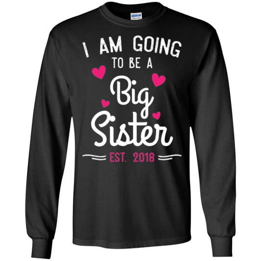Family T-shirt I Am Going To Be A Big Sister Estimated 2018 Black