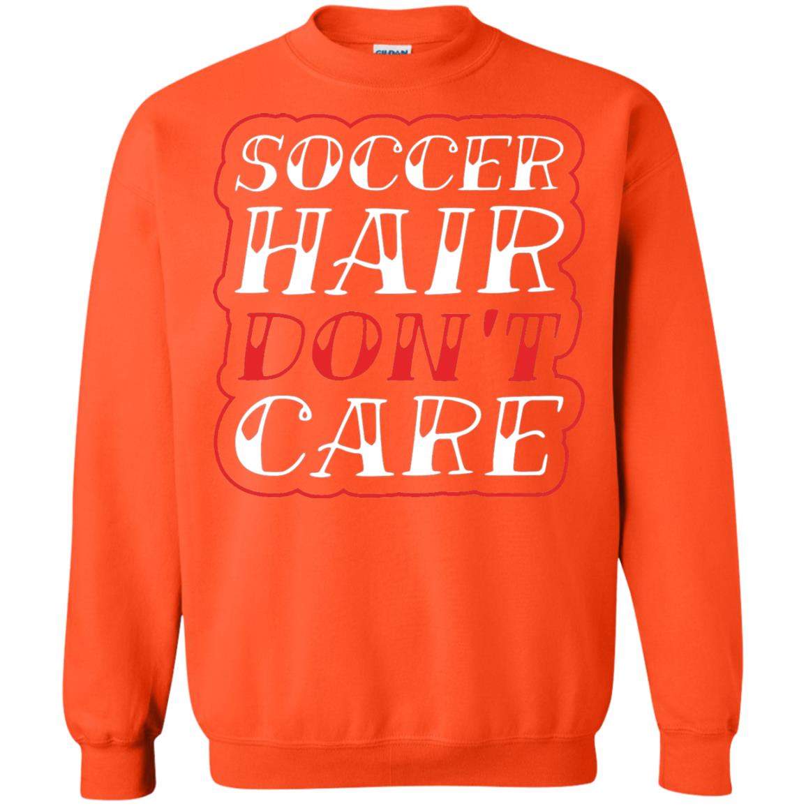 Soccer Hair Dont Care Funny Soccer T-shirt Orange