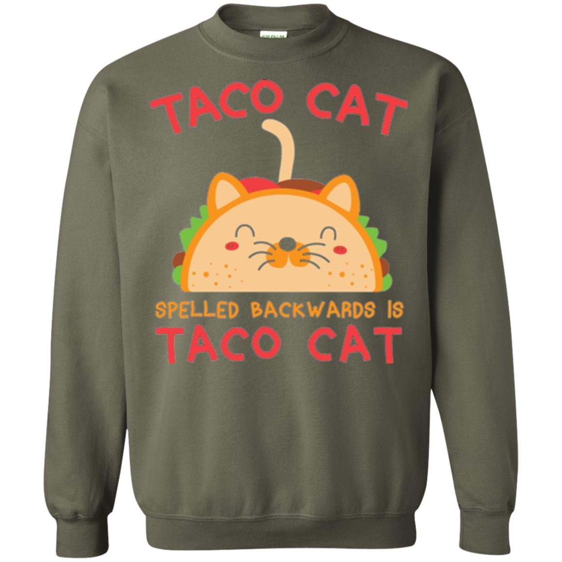 Taco Cat T-shirt Spelled Backwards Is Taco Cat Military Green