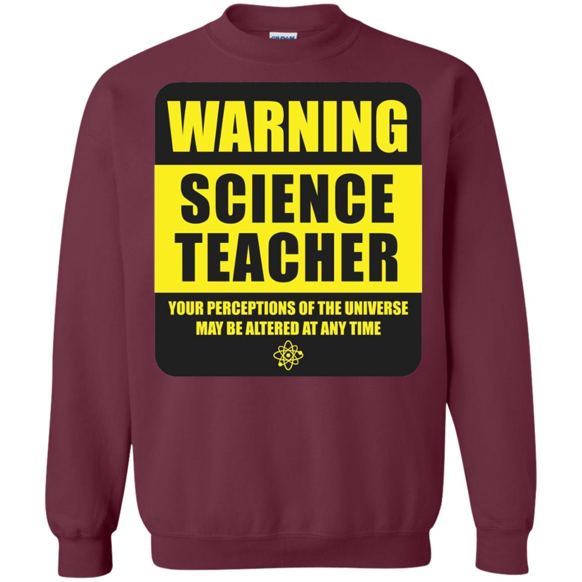 Science Teacher Your Perceptions Of The Universe T-shirt Maroon