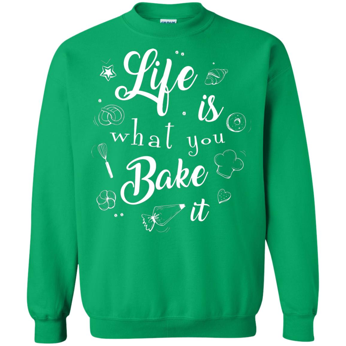 Baker T-shirt Life Is What You Bake It Irish Green