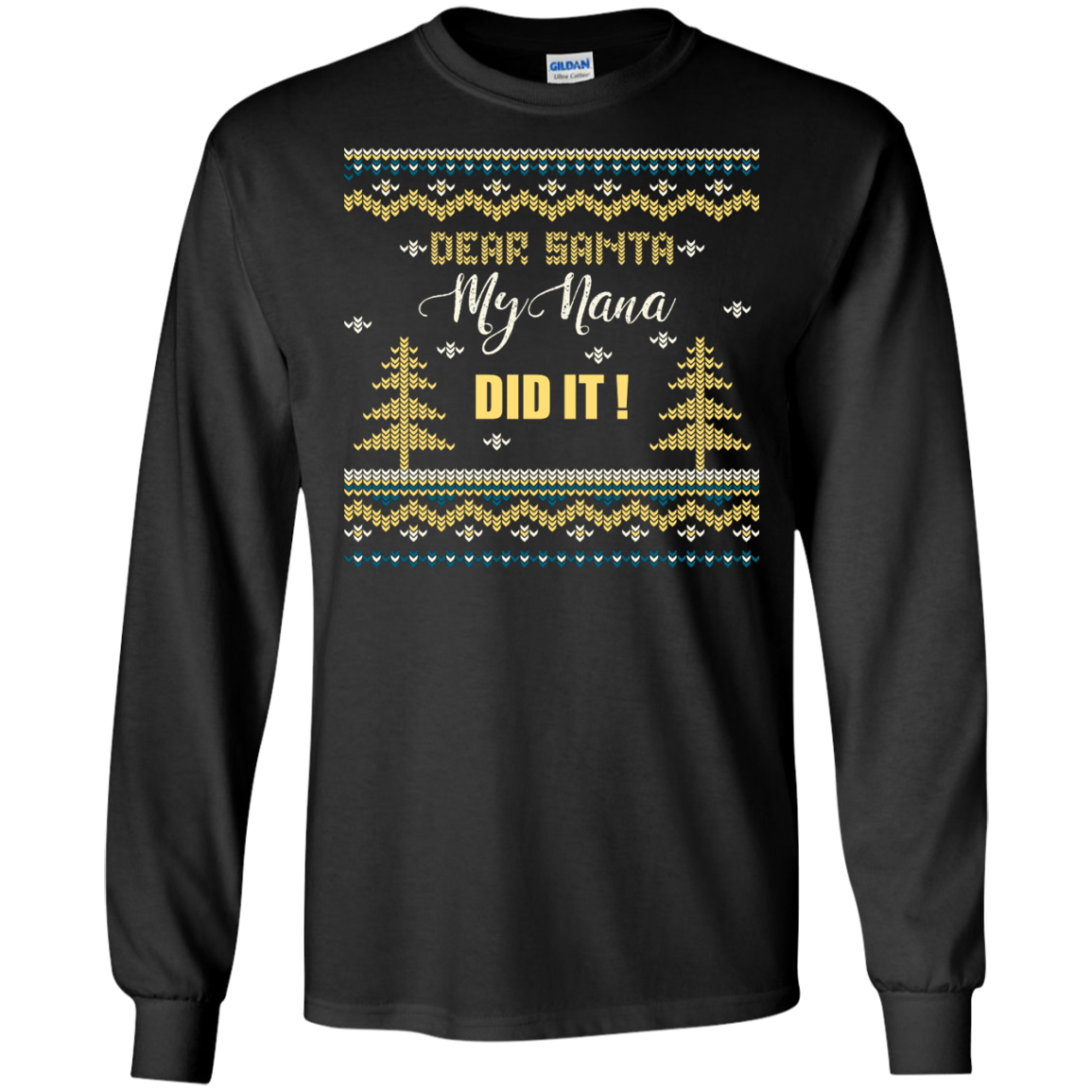 Christmas T-shirt Dear Santa My Nana Did It Black