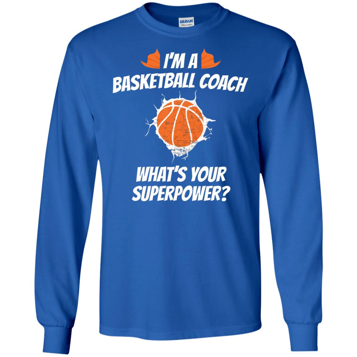 I_m Basketball Coach Funny Basketball Coach T-shirt Royal