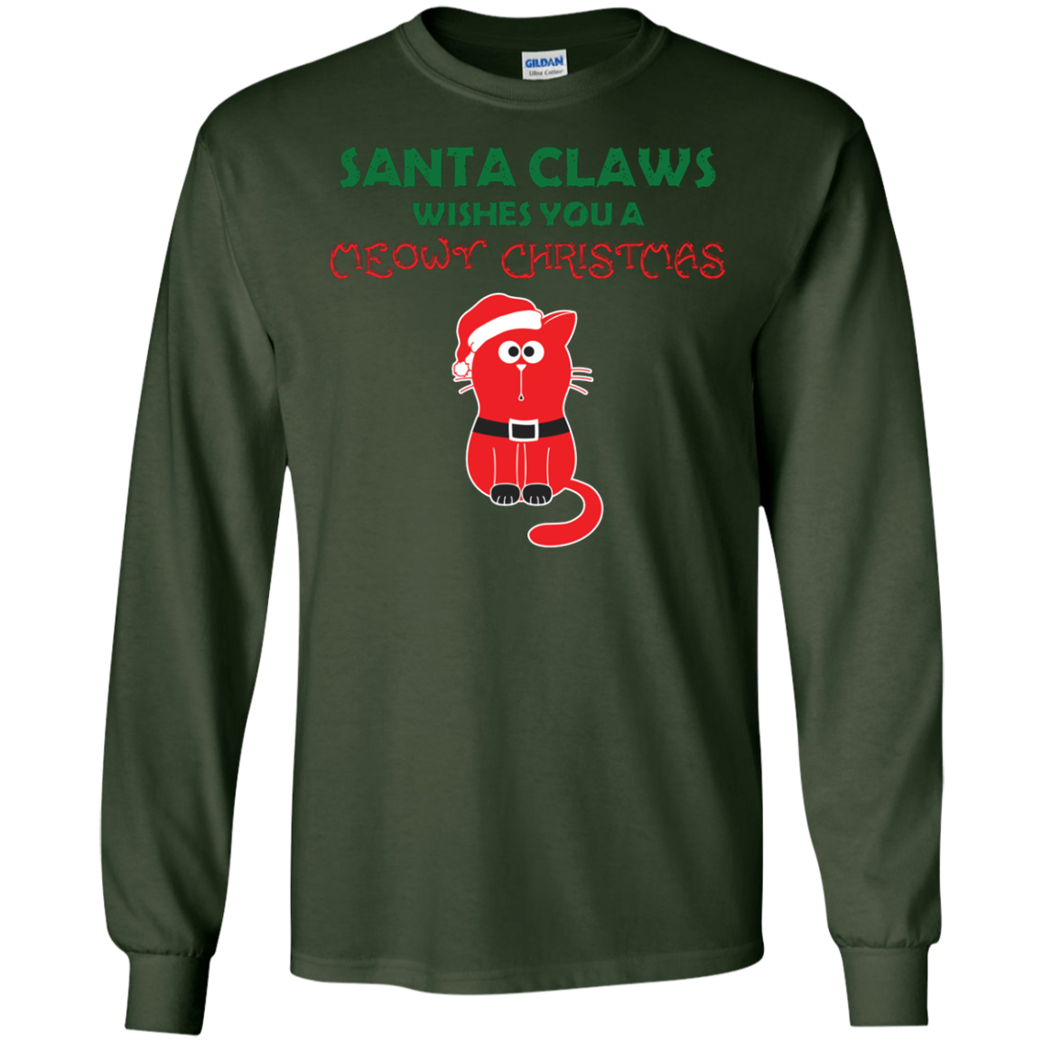 Christmas T-shirt Santa Claws Wishes You A Meowy Christmas Forest Green