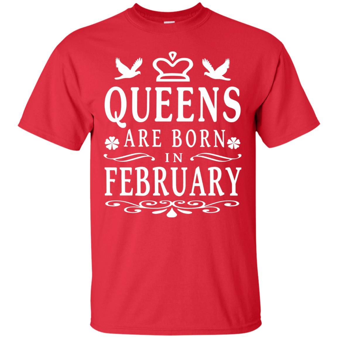 Birthday T-shirt Queens Are Born In February Red