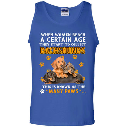 When Women Reach A Certain Age They Start To Collect Dachshunds Shirt Royal