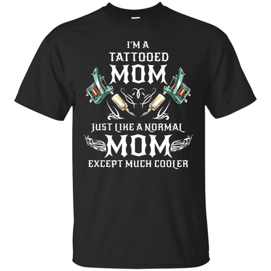 Funny Tattoo Mom Shirt I Am Tattooed Mom Black