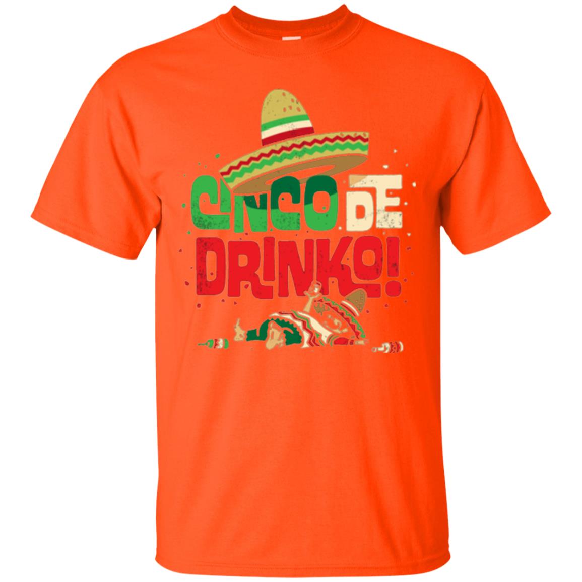 Cinco De Drinko Cinco De Mayo Drink Lover T-shirt Orange