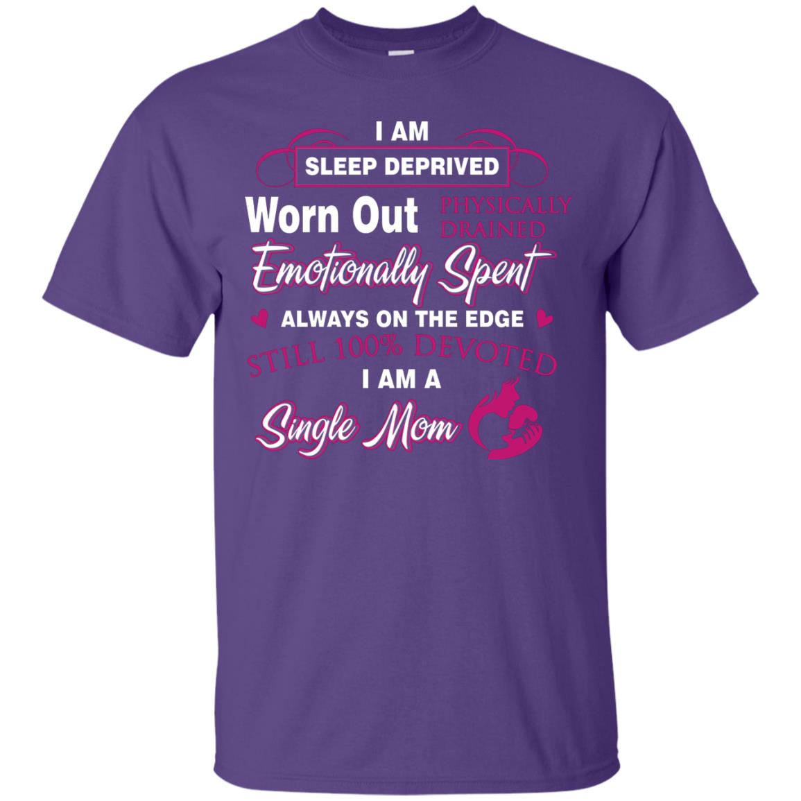 Always On The Edge Still 100_ Devoted I Am A Single Mom Purple