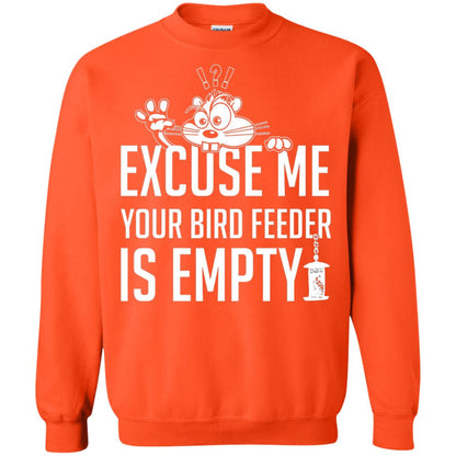 Excuse Me Your Bird Feeder Is Empty Shirt Orange