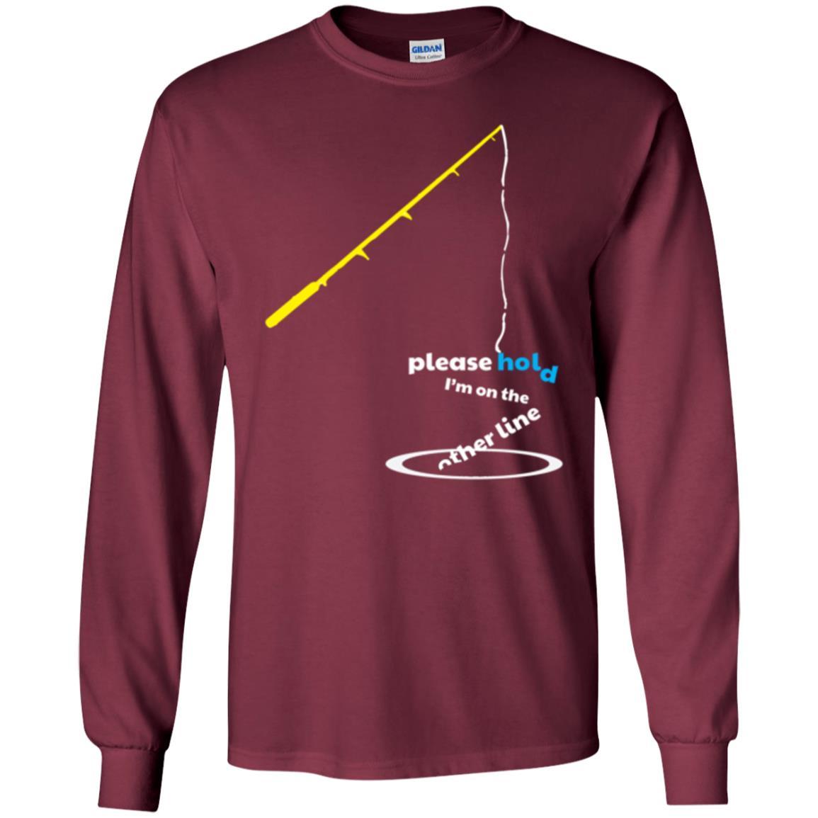 Fisherman T-shirt Please Hold I'm On The Other Line Maroon