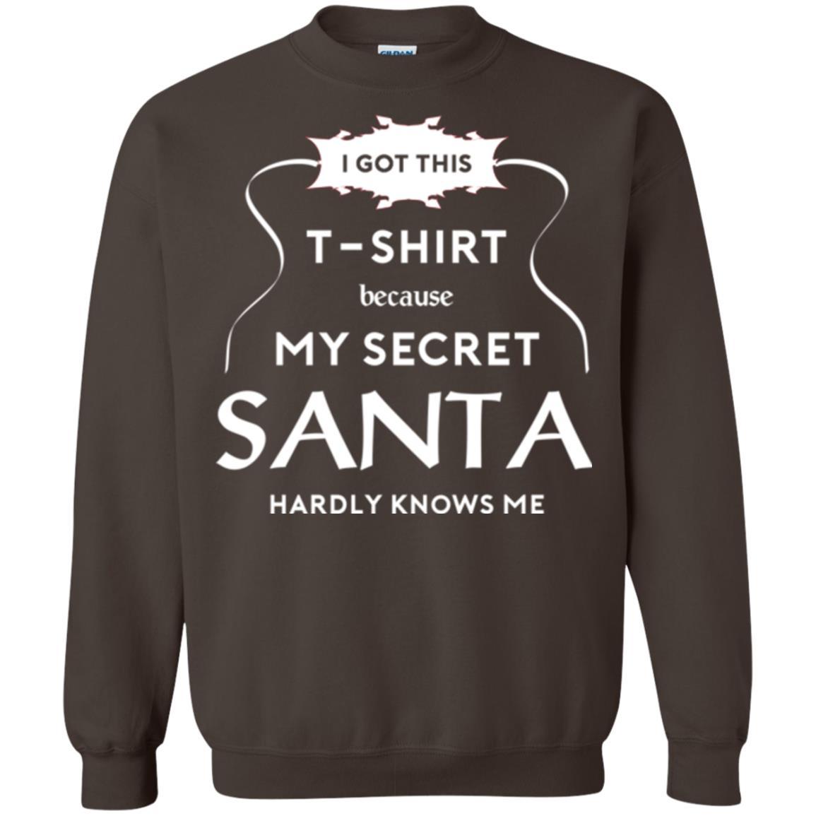 Christmas T-shirt I Got This T-shirt Because My Secret Santa Hardly Knows Me Dark Chocolate