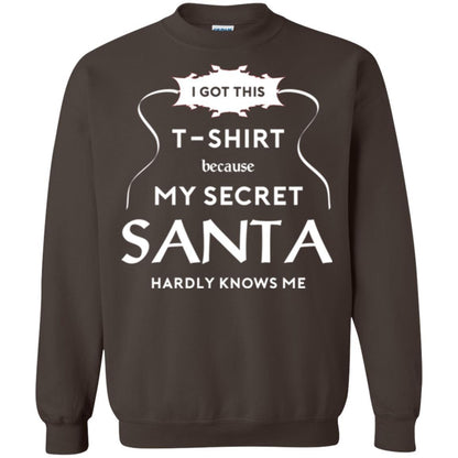 Christmas T-shirt I Got This T-shirt Because My Secret Santa Hardly Knows Me Dark Chocolate