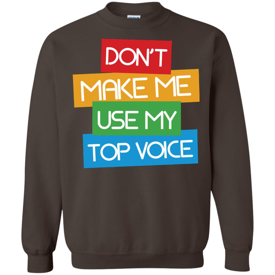 Don_t Make Me Use My Top Voice Lgbt Pride Month 2018 Shirt Dark Chocolate