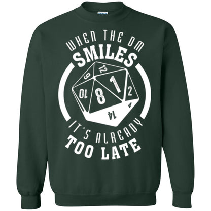 When The Dm Smiles It_s Already Too Late T-shirt Forest Green