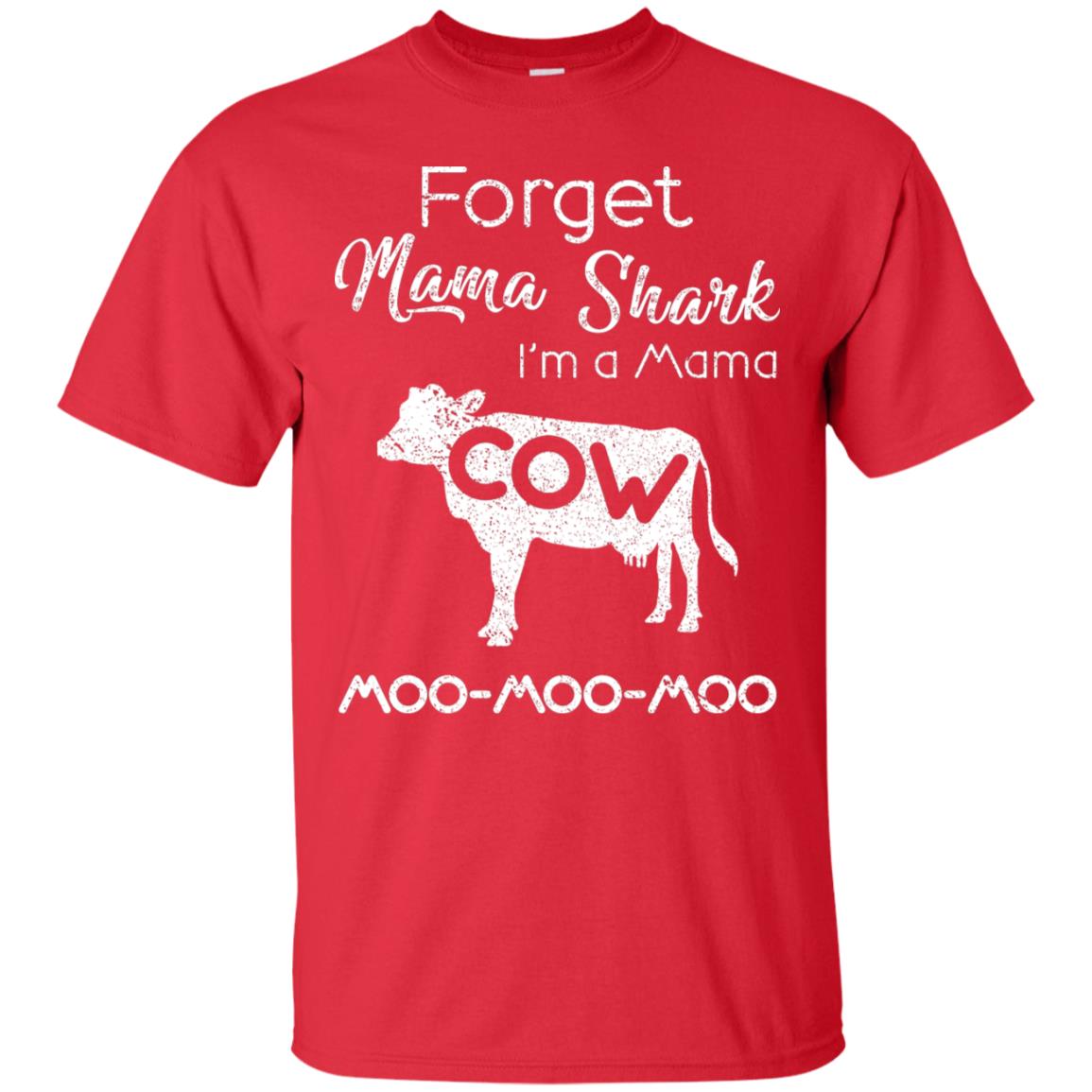 Forget Mama Shark I'm A Mama Cow Shirt Red