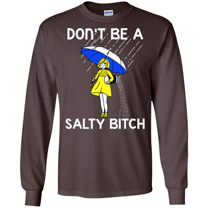 Don_t Be A Salty Bitch Shirt Dark Chocolate