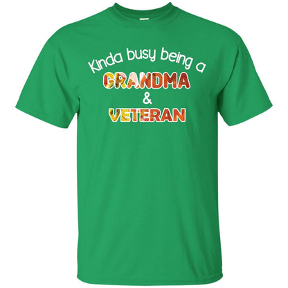 Kinda Busy Being A Grandma And Veteran Nana Shirt Irish Green