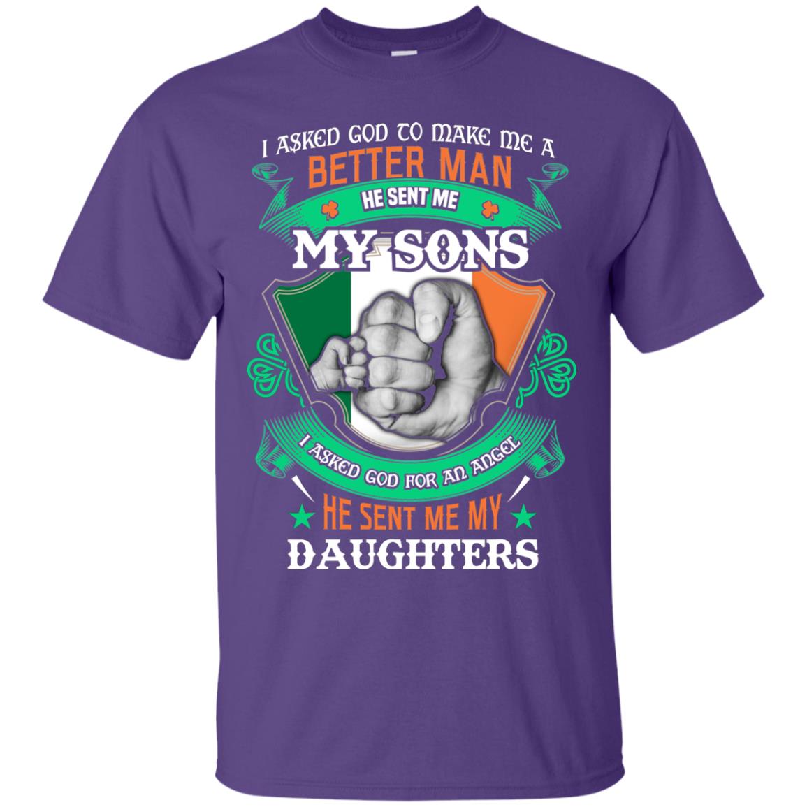 He Sent Me My Sons He Sent Me My Daughters Saint Patrick's Day Shirt For Dad Purple
