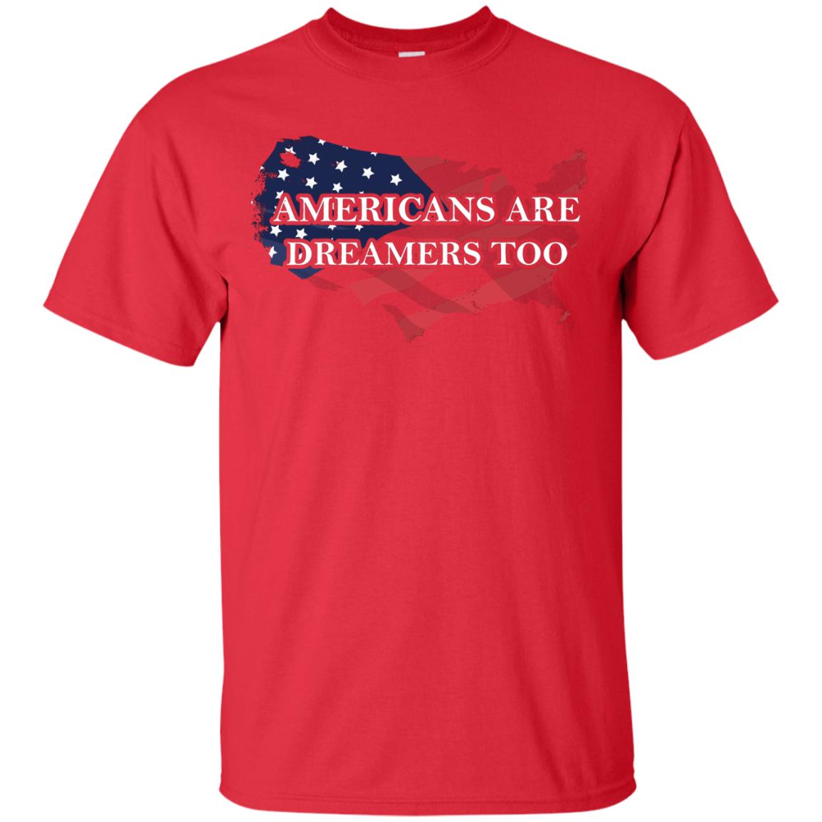 Americans Are Dreamers Too T-shirt Red