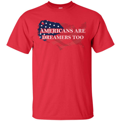 Americans Are Dreamers Too T-shirt Red
