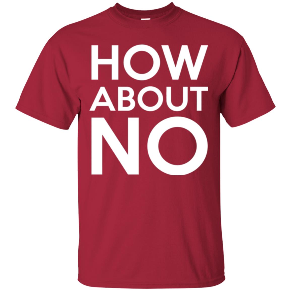 How About No T-shirt Cardinal