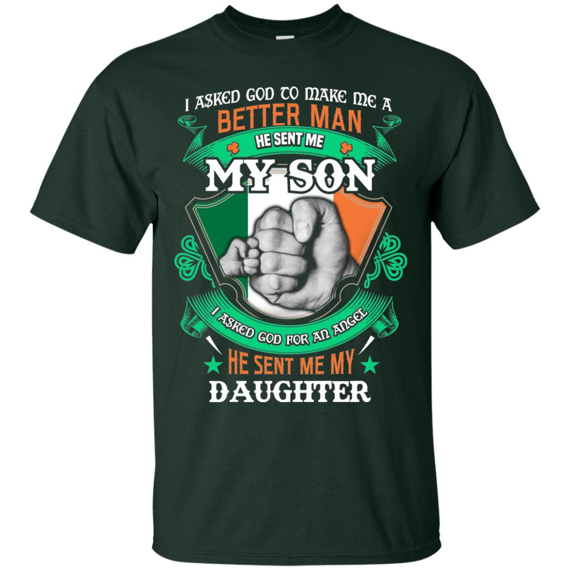 He Sent Me My Son He Sent Me My Daughter Saint Patrick's Day Shirt For Dad Forest