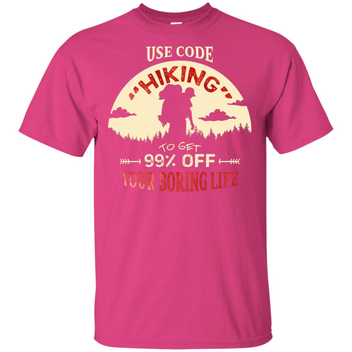 Use Code Hiking To Get 99% Off Your Boring Life Shirt Heliconia