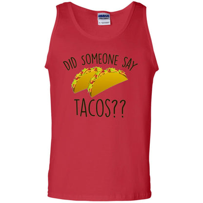 Did Someone Say Tacos Taco Lover T-shirt Red