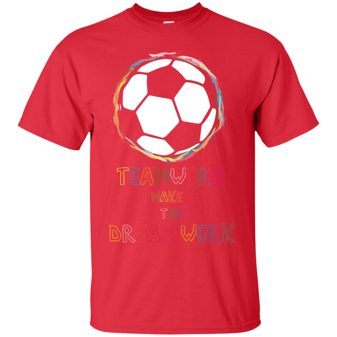 Soccer T-shirt Teamwork Makes The Dreamwork Red