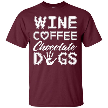 Wine Coffee Chocolate Dogs Family T-shirt Maroon