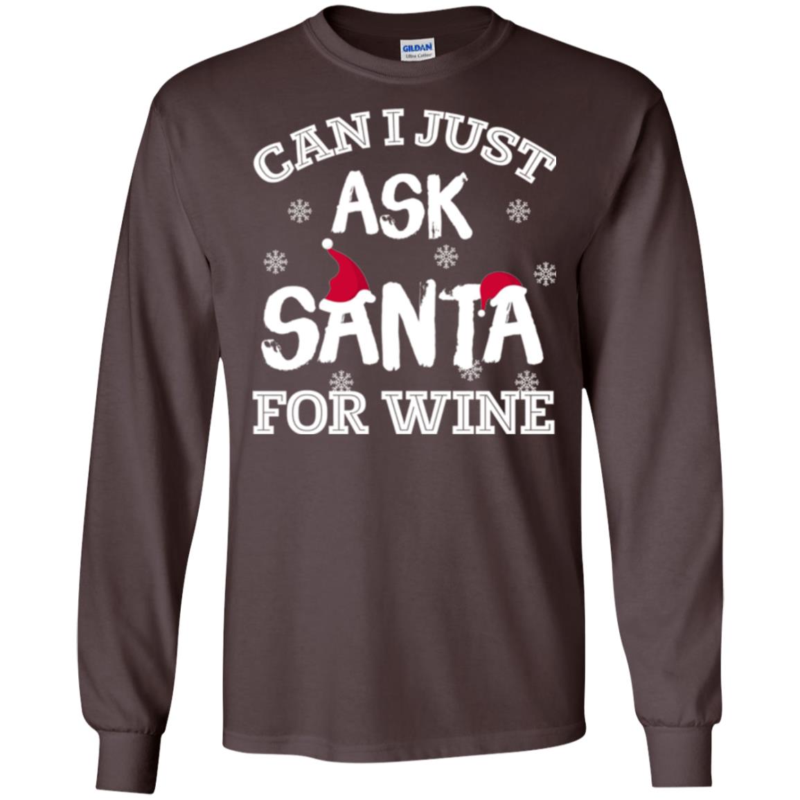 Christmas T-shirt Can I Just Ask Santa For Wine Dark Chocolate