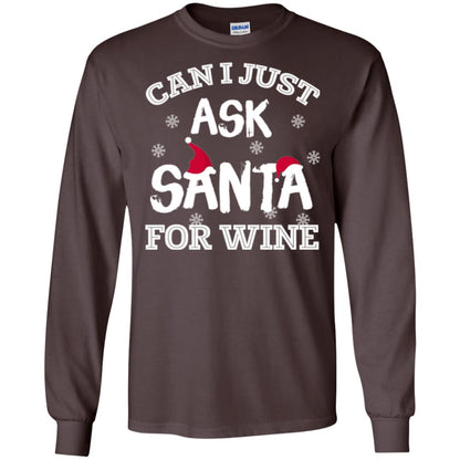 Christmas T-shirt Can I Just Ask Santa For Wine Dark Chocolate