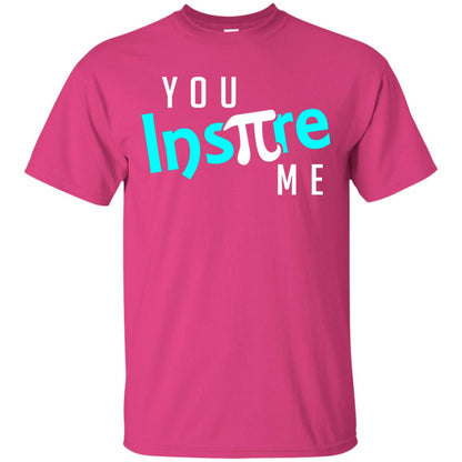 You Inspire Me Cool Pi Shirt For Pi Day Heliconia