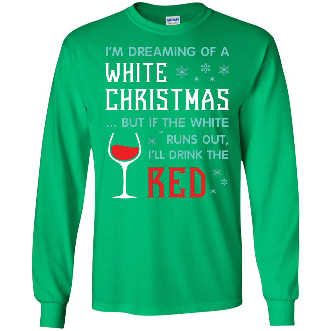 Christmas T-shirt I'm Dreaming Of A White Christmas Irish Green