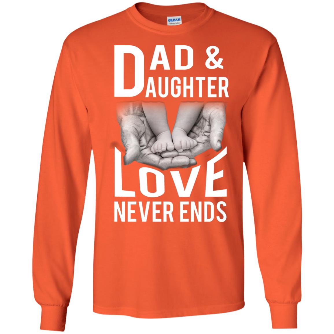 Dad And Daughter Love Never Ends Family T-shirt Orange