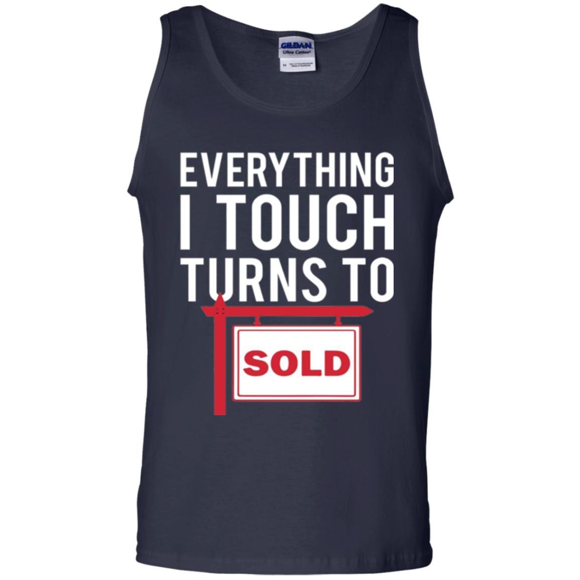 Real Estate Agent T-shirt Everything I Touch Turns To Sold