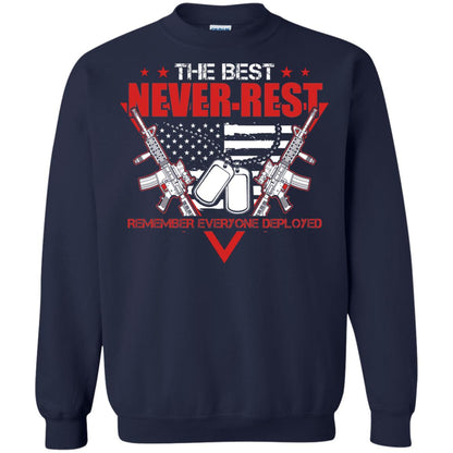 The Best Never Rest Remember Everyone Deployed Military Shirt Navy