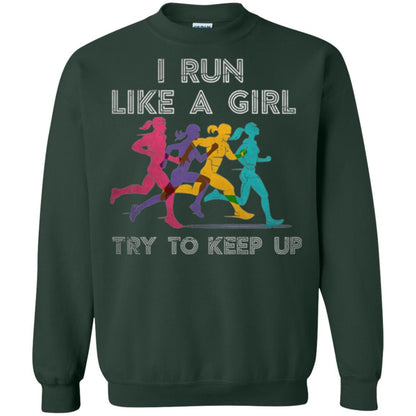 Runner T-shirt I Run Like A Girl Try To Keep Up Forest Green