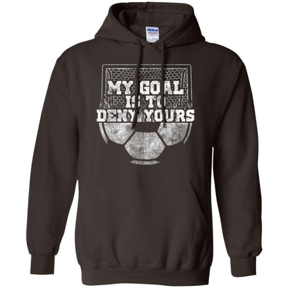 Cute Soccer Goalie Keeper T Shirt My Goal Is To Deny Yours Dark Chocolate