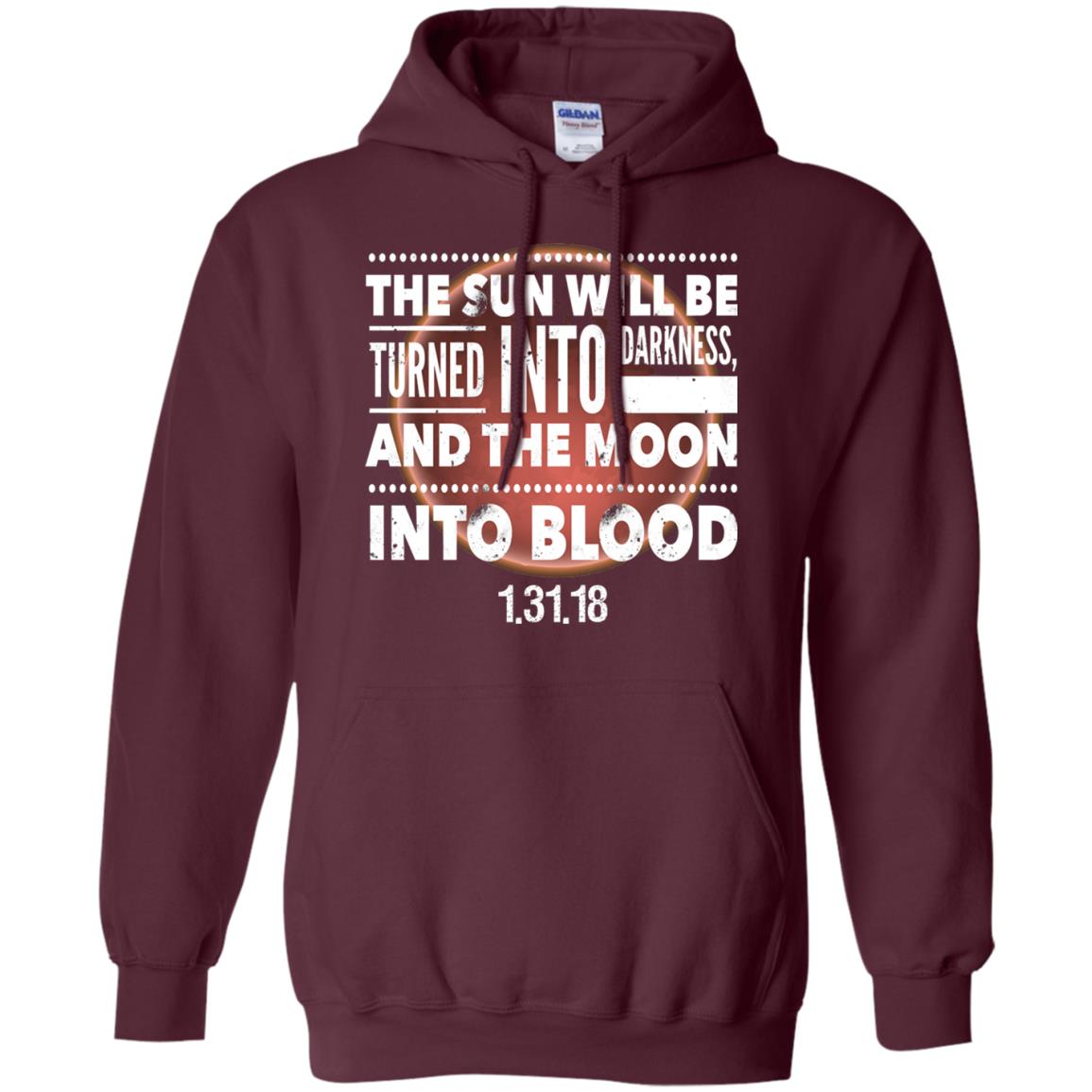 Blood Moon Total Lunar Eclipse T-shirt The Sun Will Be Turned Into Darkness Maroon