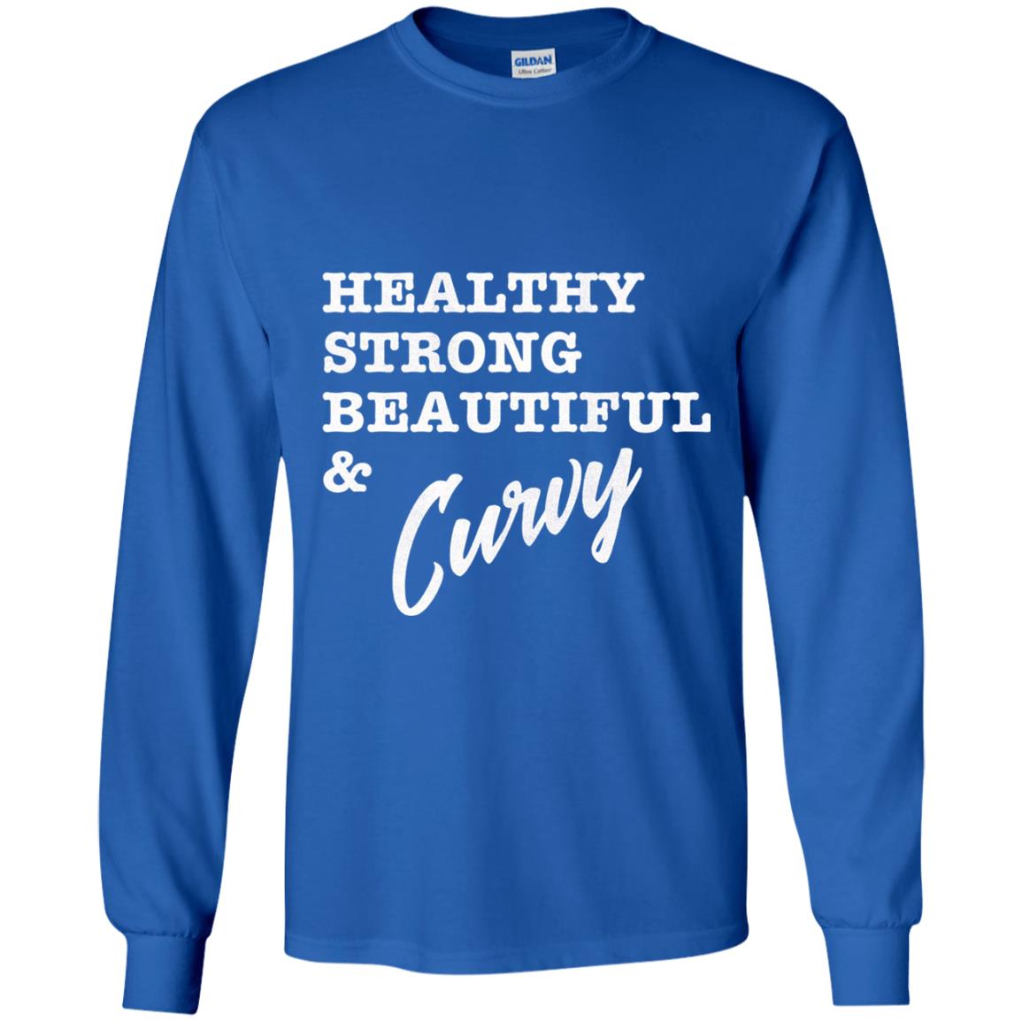 Bold Exercise T-shirt Healthy Strong Beautiful And Curvy Royal