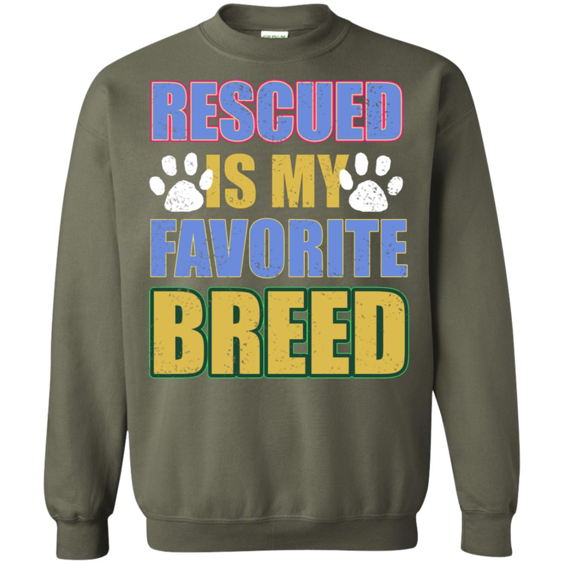 Rescued Is My Favorite Breed Shirt Military Green