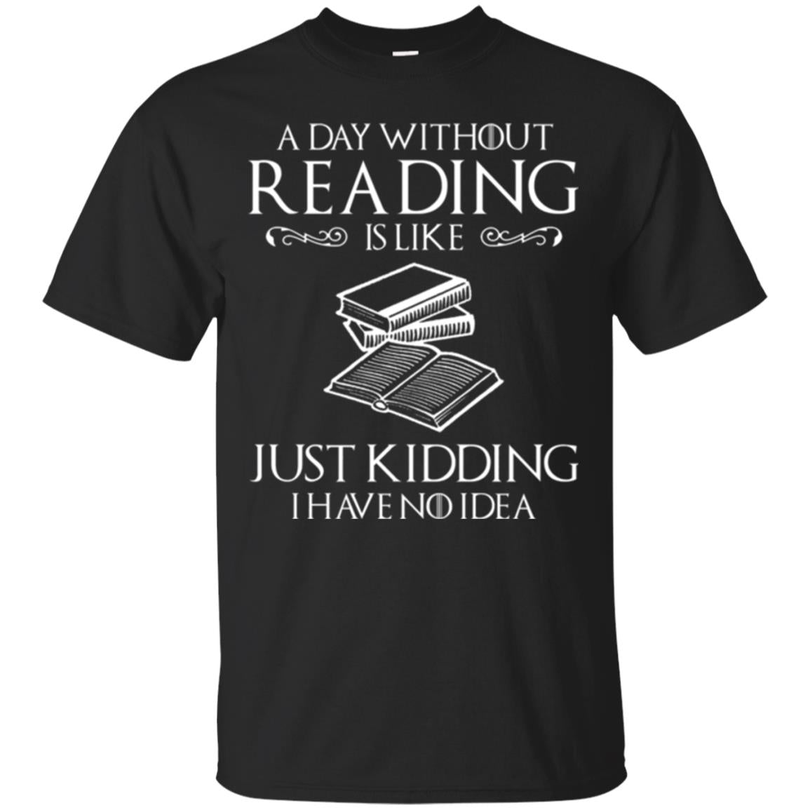 Book Lovers T-shirt A Day Without Reading Black