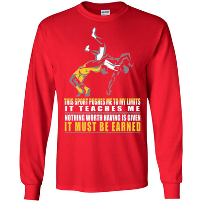 Wrestling T-shirt It Teaches Me Nothing Worth Having Is Given It Must Be Earned Red