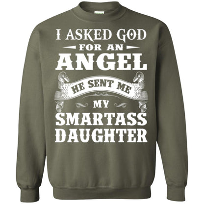 Daddy T-shirt I Asked God For An Angel Military Green