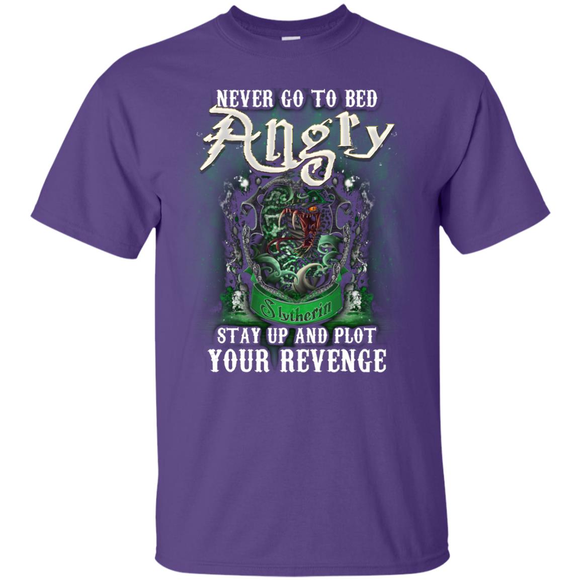 Never Go To Bed Angry Stay Up And Plot Your Revenge Slytherin House Harry Potter Shirt Purple