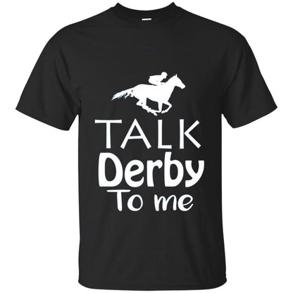 Talk Derby To Me Funny Derby Horse Racing Festival T-shirt Black