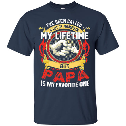 I_ve Been Called A Lot Of Names In My Lifetime Papa T-shirt Navy
